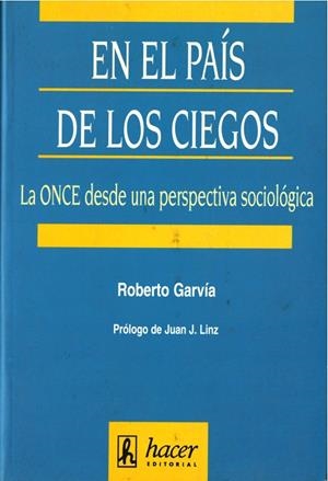 EN EL PAIS DE LOS CIEGOS.LA ONCE DESDE UNA PERSPEC | 9788488711212 | GARVIA, ROBERTO | Galatea Llibres | Llibreria online de Reus, Tarragona | Comprar llibres en català i castellà online
