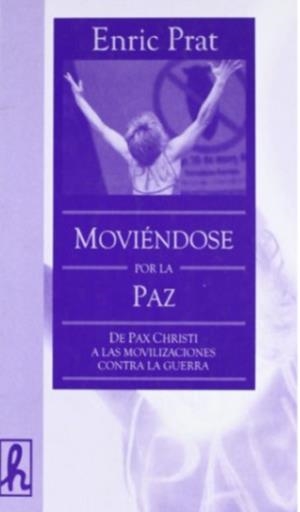 MOVIENDOSE POR LA PAZ | 9788488711878 | PRAT, ENRIC | Galatea Llibres | Librería online de Reus, Tarragona | Comprar libros en catalán y castellano online