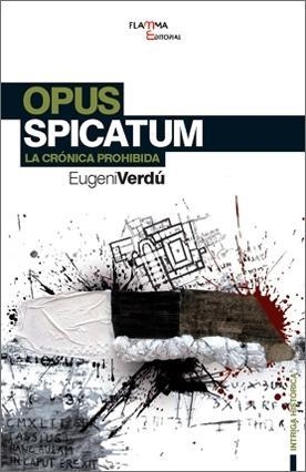 OPUS SPICATUM | 9788492872015 | VERDÚ GUARDIOLA, EUGENIO | Galatea Llibres | Llibreria online de Reus, Tarragona | Comprar llibres en català i castellà online