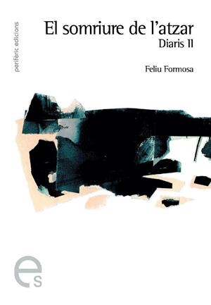 SOMRIURE DE L'ATZAR, EL | 9788493385156 | FORMOSA, FELIU | Galatea Llibres | Librería online de Reus, Tarragona | Comprar libros en catalán y castellano online