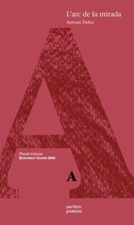 ARC DE LA MIRADA, L' | 9788493549824 | DEFEZ, ANTONI | Galatea Llibres | Llibreria online de Reus, Tarragona | Comprar llibres en català i castellà online