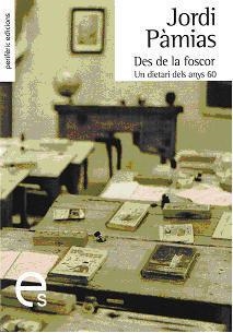 DES DE LA FOSCOR | 9788493549855 | PAMIAS, JORDI | Galatea Llibres | Librería online de Reus, Tarragona | Comprar libros en catalán y castellano online