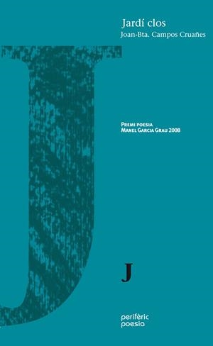 JARDI CLOS | 9788492435128 | CAMPOS CRUAÑES, JOAN | Galatea Llibres | Llibreria online de Reus, Tarragona | Comprar llibres en català i castellà online