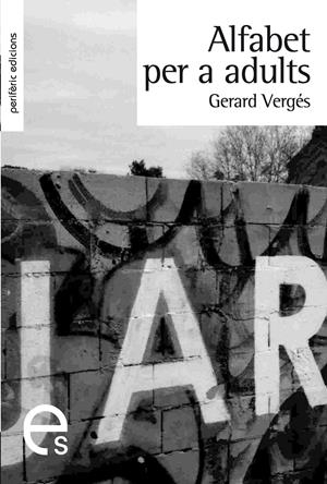 ALFABET PER A ADULTS | 9788492435319 | VERGES, GERARD | Galatea Llibres | Librería online de Reus, Tarragona | Comprar libros en catalán y castellano online