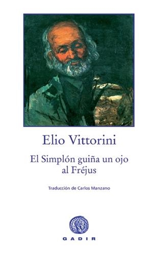 SIMPLON GUIÑA UN OJO AL FREJUS, EL | 9788496974081 | VITTORINI, ELIO | Galatea Llibres | Librería online de Reus, Tarragona | Comprar libros en catalán y castellano online