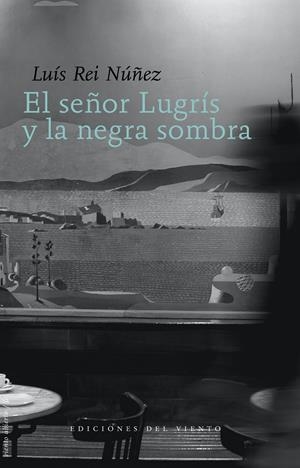 SEÑOR LUGRIS Y LA NEGRA SOMBRA, EL | 9788496964044 | REI NUÑEZ, LUIS | Galatea Llibres | Llibreria online de Reus, Tarragona | Comprar llibres en català i castellà online