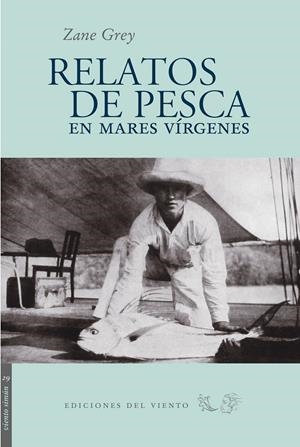 RELATOS DE PESCA EN MARES VIRGENES | 9788496964006 | GREY, ZANE | Galatea Llibres | Librería online de Reus, Tarragona | Comprar libros en catalán y castellano online
