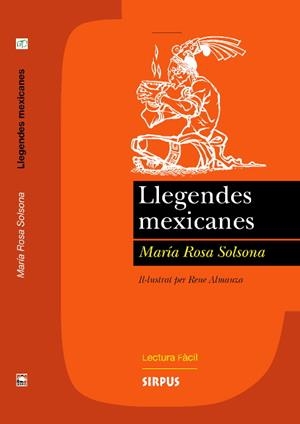LLEGENDES MEXICANES | 9788496483163 | SOLSONA, Mº ROSA | Galatea Llibres | Librería online de Reus, Tarragona | Comprar libros en catalán y castellano online