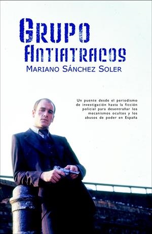GRUPO ANTIATRACOS | 9788498002362 | SANCHEZ SOLER, MARIANO | Galatea Llibres | Librería online de Reus, Tarragona | Comprar libros en catalán y castellano online