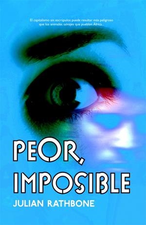 PEOR, IMPOSIBLE | 9788498003406 | RATHBONE, JULIAN | Galatea Llibres | Librería online de Reus, Tarragona | Comprar libros en catalán y castellano online