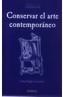 CONSERVAR EL ARTE CONTEMPORANEO | 9788496431003 | RIGHI, LIDIA | Galatea Llibres | Librería online de Reus, Tarragona | Comprar libros en catalán y castellano online