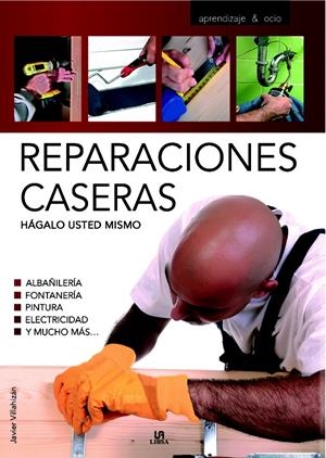 REPARACIONES CASERAS | 9788466209298 | VILLAHIZÁN, JAVIER | Galatea Llibres | Librería online de Reus, Tarragona | Comprar libros en catalán y castellano online