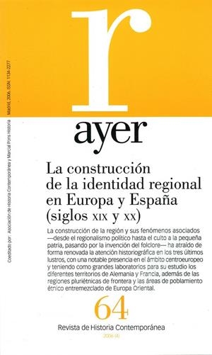 AYER 64: LA CONSTRUCCION DE LA IDENTIDAD REGIONAL EN EUROPA | 9788496467439 | NÚÑEZ SEIXAS, XOSÉ MANOEL | Galatea Llibres | Llibreria online de Reus, Tarragona | Comprar llibres en català i castellà online