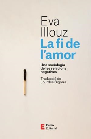 LA FI DEL AMOR | 9788497668798 | ILLOUZ, EVA | Galatea Llibres | Llibreria online de Reus, Tarragona | Comprar llibres en català i castellà online