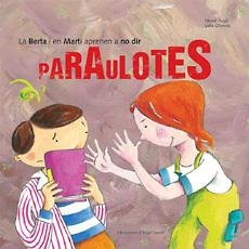 BERTA I EN MARTI APRENEN A NO DIR PARAULOTES | 9788483347522 | AUGE, MIREIA | Galatea Llibres | Llibreria online de Reus, Tarragona | Comprar llibres en català i castellà online