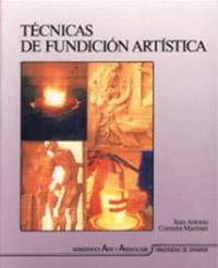 TECNICAS DE FUNDICION ARTISTICA | 9788433823069 | Galatea Llibres | Llibreria online de Reus, Tarragona | Comprar llibres en català i castellà online