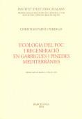 ECOLOGIA DEL FOC I REGENERACIO EN GARRIGUES I PINE | 9788472832756 | PAPIO I PERDIGO, CHRISTIAN | Galatea Llibres | Llibreria online de Reus, Tarragona | Comprar llibres en català i castellà online