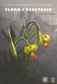 ALTA MUNTANYA CATALANA, FLORA I VEGETACIO | 9788492583249 | VIGO, JOSEP | Galatea Llibres | Llibreria online de Reus, Tarragona | Comprar llibres en català i castellà online