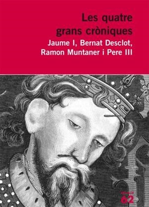 QUATRE GRANS CRONIQUES, LES | 9788429762198 | JAUME I/ DESCLOT, BERNAT/ MUNTANER, RAMON/ PERE II | Galatea Llibres | Llibreria online de Reus, Tarragona | Comprar llibres en català i castellà online