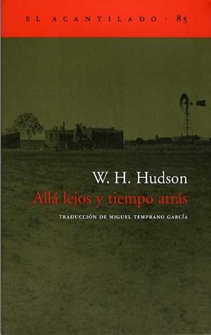 ALLA LEJOS Y TIEMPO ATRAS | 9788496136465 | HUDSON, WILLIAM HENRY | Galatea Llibres | Llibreria online de Reus, Tarragona | Comprar llibres en català i castellà online