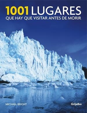 1001 LUGARES QUE HAY QUE VISITAR ANTES DE MORIR | 9788425343377 | BRIGHT, MICHAEL | Galatea Llibres | Librería online de Reus, Tarragona | Comprar libros en catalán y castellano online