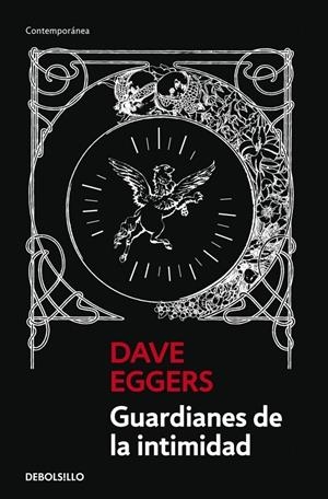 GUARDIANES DE LA INTIMIDAD | 9788499085821 | EGGERS, DAVE | Galatea Llibres | Librería online de Reus, Tarragona | Comprar libros en catalán y castellano online
