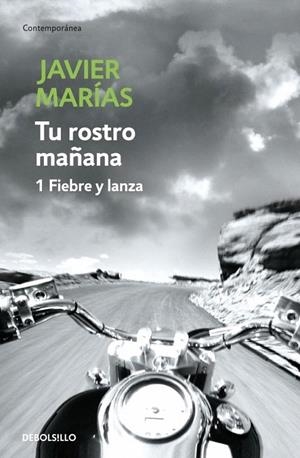 TU ROSTRO MAÑANA 1: FIEBRE Y LANZA | 9788483465691 | MARIAS, JAVIER | Galatea Llibres | Llibreria online de Reus, Tarragona | Comprar llibres en català i castellà online