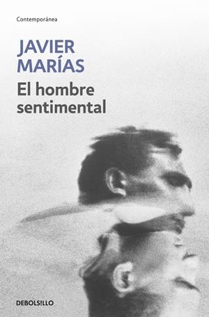 EL HOMBRE SENTIMENTAL | 9788483461389 | MARIAS, JAVIER | Galatea Llibres | Llibreria online de Reus, Tarragona | Comprar llibres en català i castellà online