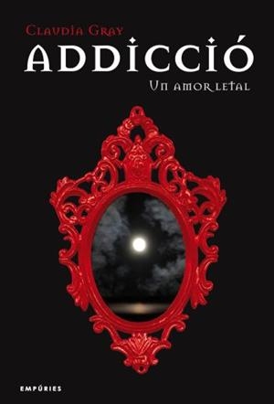 ADICCIO | 9788497874267 | GRAY, CLAUDIA | Galatea Llibres | Librería online de Reus, Tarragona | Comprar libros en catalán y castellano online