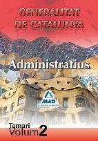ADMINISTRATIUS DE LA GENERALITAT DE CATALUNYA. TEMARI. VOLUM II | 9788467650402 | LUJAN LOPEZ, EDUARDO/GARCIA POMAR, CONSUELO/ALLUE PASTOR, MANUEL/CARDONA MONASTERIO, MERITXELL/ROJO | Galatea Llibres | Librería online de Reus, Tarragona | Comprar libros en catalán y castellano online