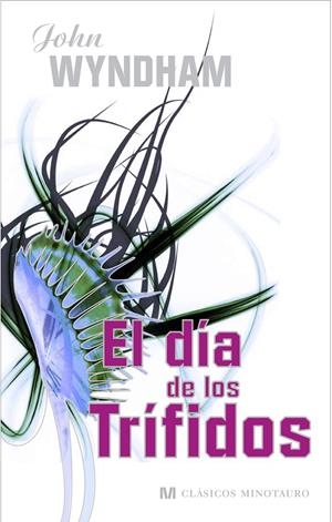 DIA DE LOS TRIFIDOS, EL | 9788445076903 | WYNDHAM, JOHN | Galatea Llibres | Librería online de Reus, Tarragona | Comprar libros en catalán y castellano online