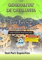 COS TECNIC D'ESPECIALISTES SERVEIS PENITENCIARIS GRAL. CAT. TEST PART ESPECIFICA | 9788467644166 | EDITORIAL MAD/MARIN RILLO, JOSE/LUJAN LOPEZ, EDUARDO/NUñEZ HORTAS, JOSE MANUEL/OLIVARES CASADO, ANA | Galatea Llibres | Librería online de Reus, Tarragona | Comprar libros en catalán y castellano online