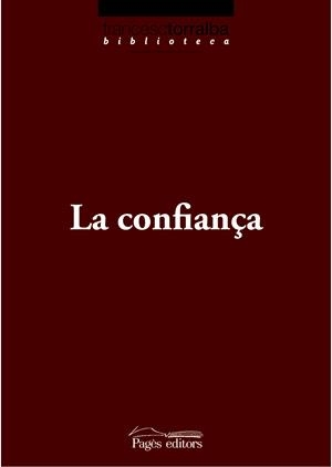 CONFIANÇA, LA | 9788497798150 | TORRALBA I ROSELLÓ, FRANCESC | Galatea Llibres | Librería online de Reus, Tarragona | Comprar libros en catalán y castellano online