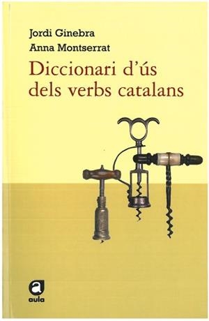 DICCIONARI D'US DELS VERBS CATALANS | 9788492672219 | GINEBRA, JORDI | Galatea Llibres | Llibreria online de Reus, Tarragona | Comprar llibres en català i castellà online