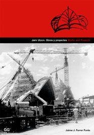 JORN URTZON. OBRAS Y PROYECTOS | 9788425220609 | FERRER FORES, JAUME | Galatea Llibres | Librería online de Reus, Tarragona | Comprar libros en catalán y castellano online