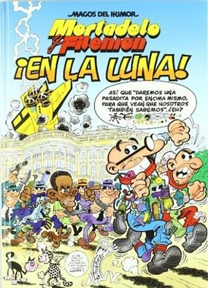 MORTADELO Y FILEMON EN LA LUNA (Nº 127) | 9788466639477 | IBAÑEZ TALAVERA, FRANCISCO | Galatea Llibres | Librería online de Reus, Tarragona | Comprar libros en catalán y castellano online