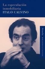ESPECULACIÓN INMOBILIARIA | 9788498413748 | CALVINO, ITALO | Galatea Llibres | Librería online de Reus, Tarragona | Comprar libros en catalán y castellano online