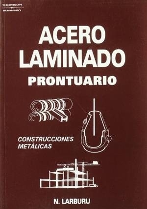 ACERO LAMINADO. PRONTUARIO | 9788428319805 | LARBURU ARRIZABALAGA, NICOLAS | Galatea Llibres | Librería online de Reus, Tarragona | Comprar libros en catalán y castellano online