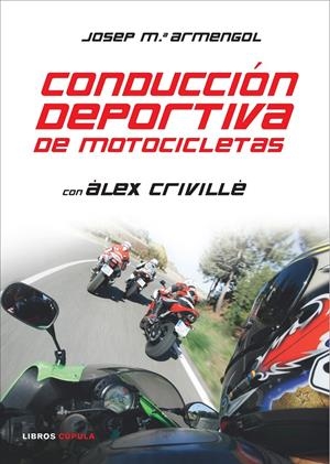 CONDUCCION DEPORTIVA DE MOTOCICLETAS CON CRIVILLE | 9788448047580 | ARMENGOL, JOSEP | Galatea Llibres | Librería online de Reus, Tarragona | Comprar libros en catalán y castellano online