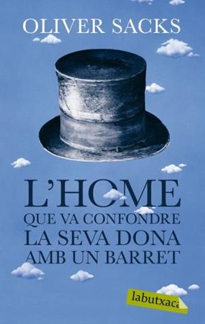 HOME QUE VA CONFONDRE LA SEVA DONA AMB UN BARRET, L' | 9788492549986 | SACKS, OLIVER | Galatea Llibres | Llibreria online de Reus, Tarragona | Comprar llibres en català i castellà online