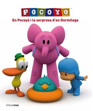 POCOYO I LA SORPRESA D'EN DORMILEGA | 9788492790364 | ZINKIA | Galatea Llibres | Librería online de Reus, Tarragona | Comprar libros en catalán y castellano online
