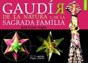 GAUDIR DE LA NATURA I DE LA SAGRADA FAMILIA | 9788499750316 | CUSSO I ANGLES, JORDI | Galatea Llibres | Llibreria online de Reus, Tarragona | Comprar llibres en català i castellà online