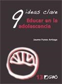9 IDEAS CLAVE. EDUCAR EN LA ADOLESCENCIA | 9788478279104 | FUNES ARTIAGA, JAUME | Galatea Llibres | Librería online de Reus, Tarragona | Comprar libros en catalán y castellano online