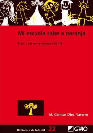 MI ESCUELA SABE A NARANJA | 9788478275205 | DIEZ NAVARRO, Mº CARMEN | Galatea Llibres | Librería online de Reus, Tarragona | Comprar libros en catalán y castellano online