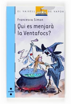 QUI ES MENJARA LA VENTAFOCS? | 9788466123570 | SIMON, FRANCESCA | Galatea Llibres | Librería online de Reus, Tarragona | Comprar libros en catalán y castellano online