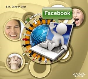 EXPRIME FACEBOOK | 9788441524637 | VANDER VEER, E.A. | Galatea Llibres | Librería online de Reus, Tarragona | Comprar libros en catalán y castellano online