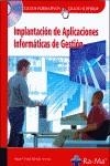 IMPLANTACIÓN DE APLICACIONES INFORMÁTICAS DE GESTIÓN | 9788478978670 | RIBALLO ARENAS, MIGUEL ÁNGEL | Galatea Llibres | Librería online de Reus, Tarragona | Comprar libros en catalán y castellano online