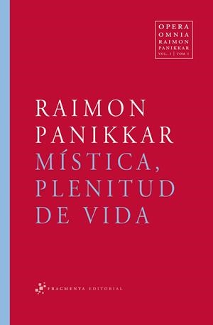 MISTICA, PLENITUD DE VIDA | 9788492416141 | PANIKKAR, RAIMON | Galatea Llibres | Librería online de Reus, Tarragona | Comprar libros en catalán y castellano online