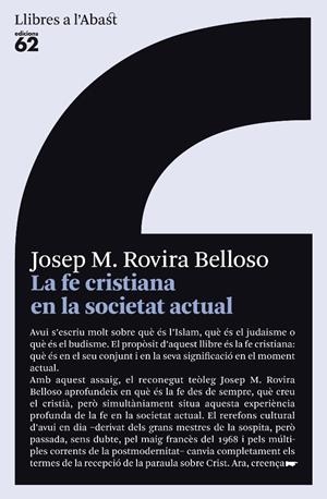 FE CRISTIANA EN LA SOCIETAT ACTUAL, LA | 9788429763232 | ROVIRA BELLOSO, JOSEP M. | Galatea Llibres | Llibreria online de Reus, Tarragona | Comprar llibres en català i castellà online