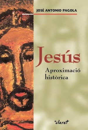 JESUS, APROXIMACIO HISTORICA | 9788498461626 | PAGOLA, JOSE ANTONIO | Galatea Llibres | Librería online de Reus, Tarragona | Comprar libros en catalán y castellano online